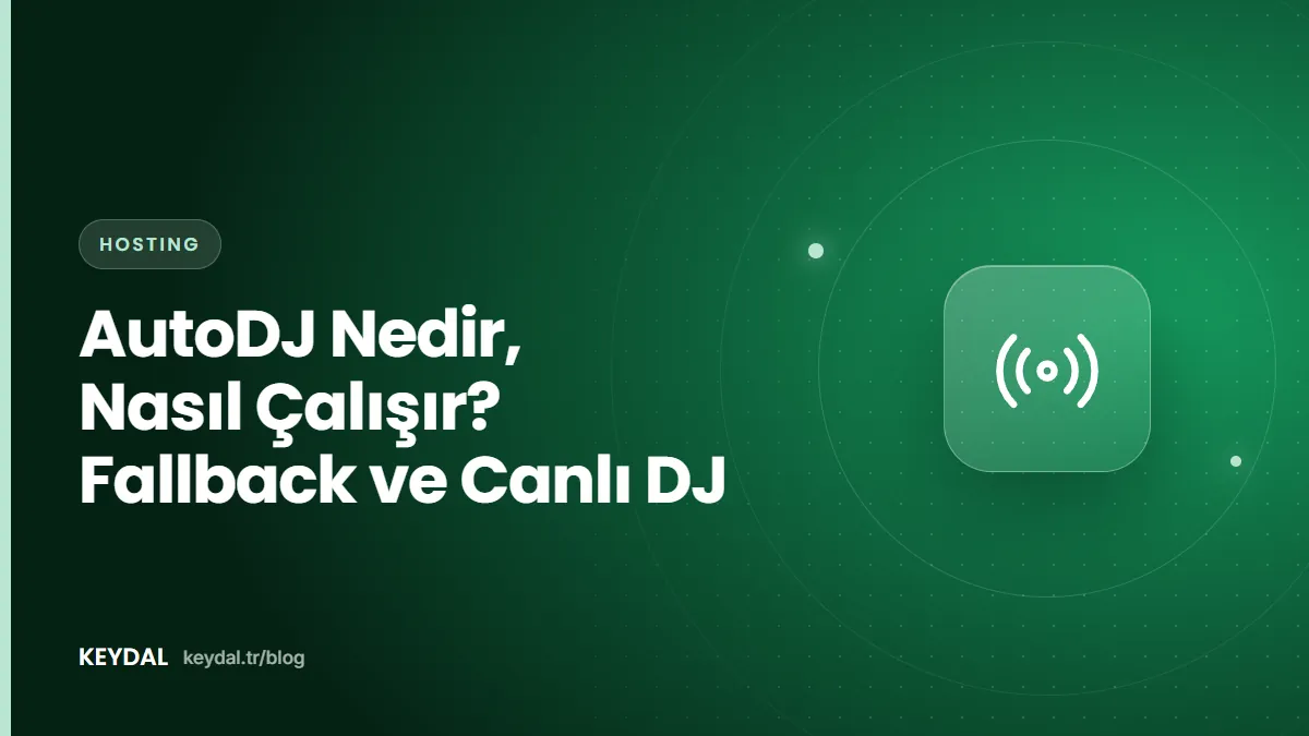 AutoDJ Nedir, Nasıl Çalışır? Fallback ve Canlı DJ