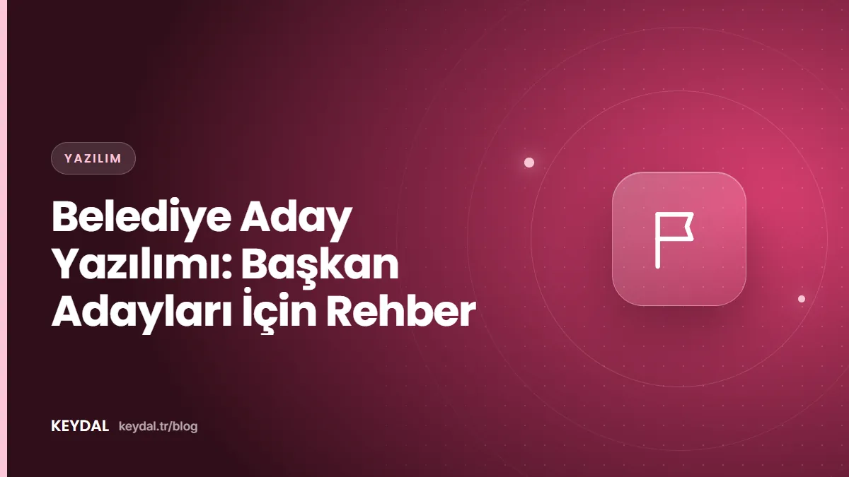 Belediye Aday Yazılımı: Başkan Adayları İçin Rehber