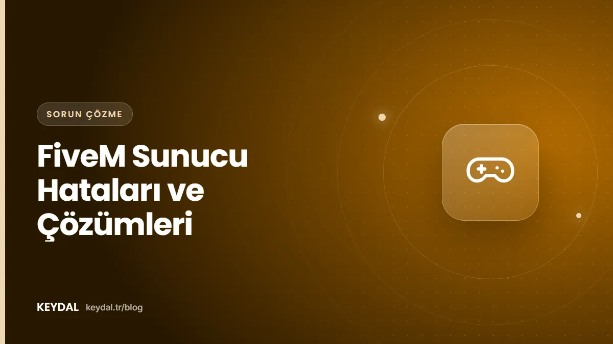 FiveM Sunucu Hataları ve Çözümleri