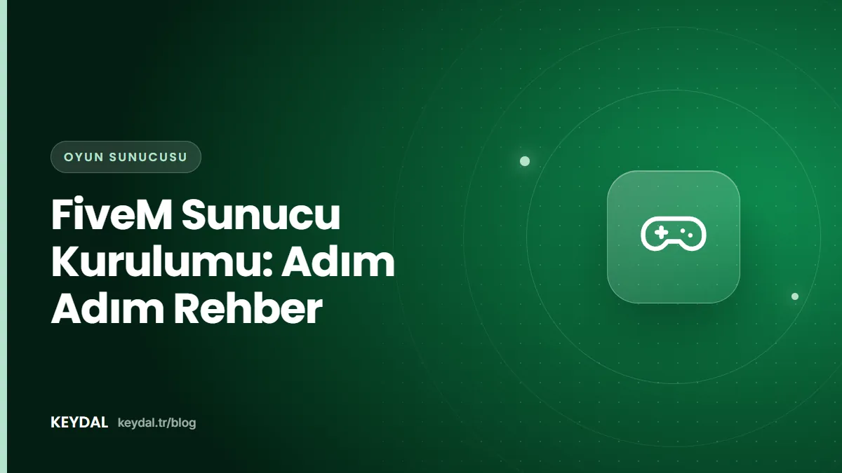FiveM Sunucu Kurulumu: Adım Adım Rehber