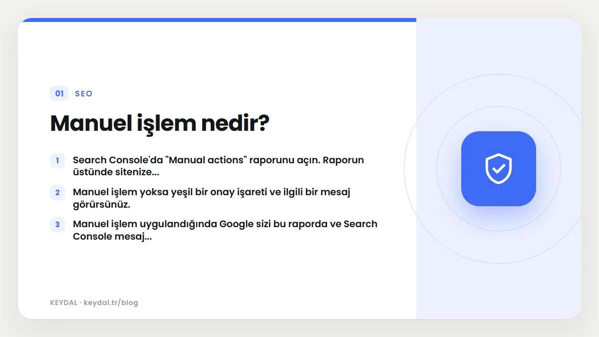 Manuel işlem nedir? Search Console'da "Manual actions" raporunu açın. Raporun üstünde sitenize..., Manuel işlem yoksa yeşil bir onay işareti ve ilgili bir mesaj görürsünüz...
