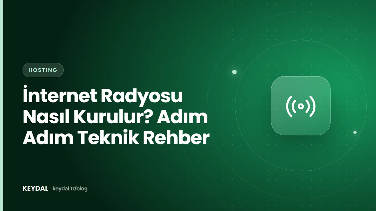 İnternet Radyosu Nasıl Kurulur? Adım Adım Teknik Rehber