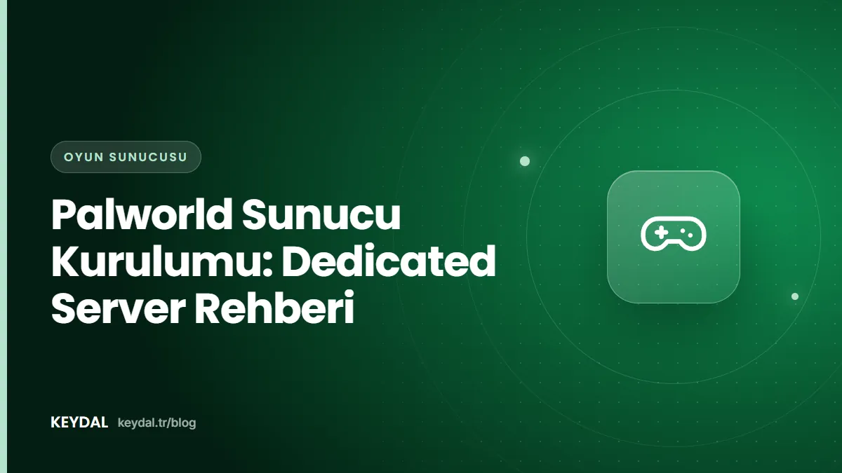 Palworld Sunucu Kurulumu: Dedicated Server Rehberi