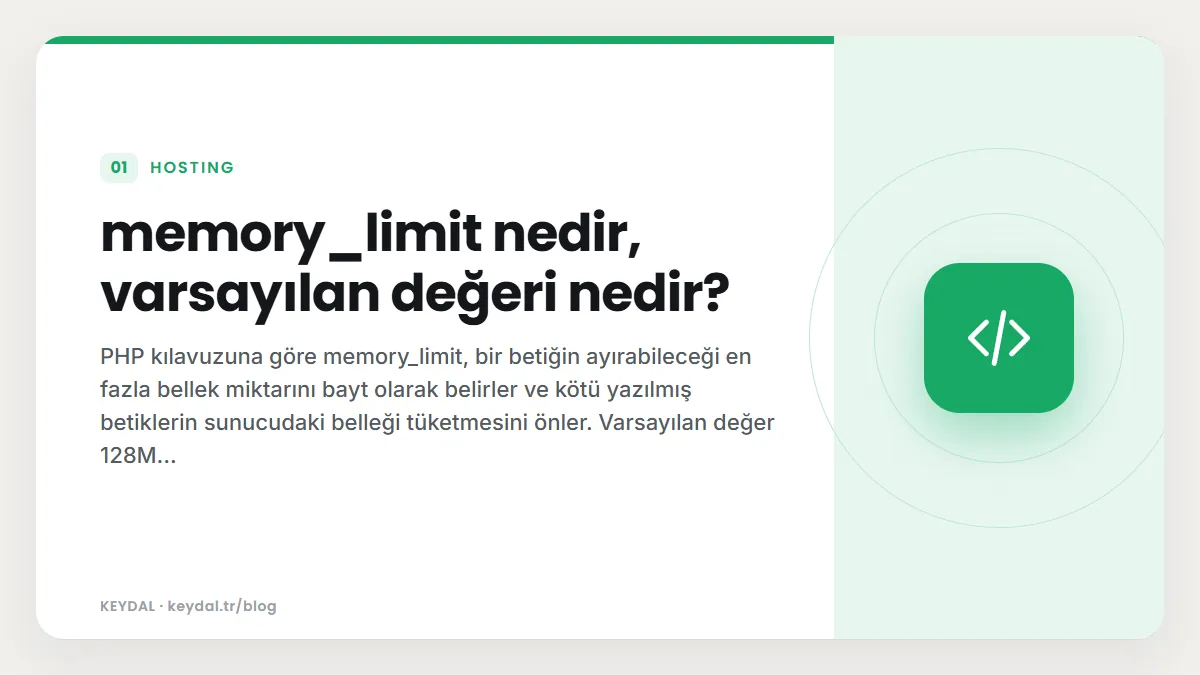 memory_limit nedir, varsayılan değeri nedir?