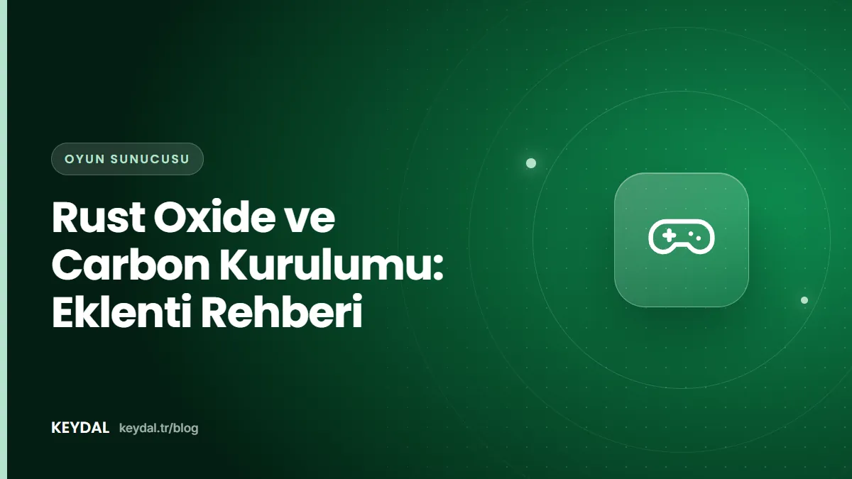 Rust Oxide ve Carbon Kurulumu: Eklenti Rehberi