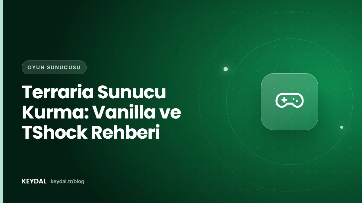 Terraria Sunucu Kurma: Vanilla ve TShock Rehberi