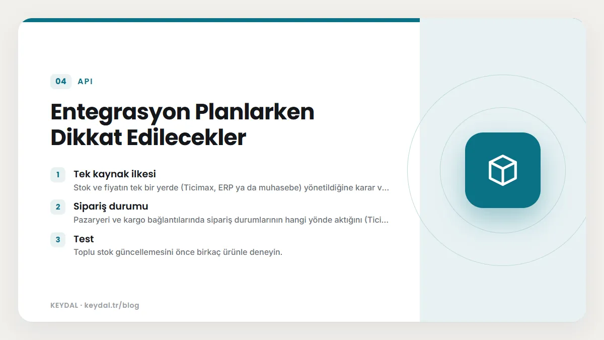 Entegrasyon Planlarken Dikkat Edilecekler: Tek kaynak ilkesi, Sipariş durumu, Test